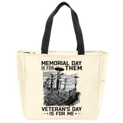 Retro Memorial Day Is For Them VeteranS Day Is For Me Zip Tote Bag