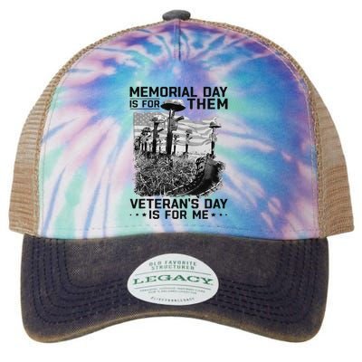 Retro Memorial Day Is For Them VeteranS Day Is For Me Legacy Tie Dye Trucker Hat