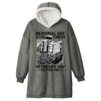 Retro Memorial Day Is For Them VeteranS Day Is For Me Hooded Wearable Blanket