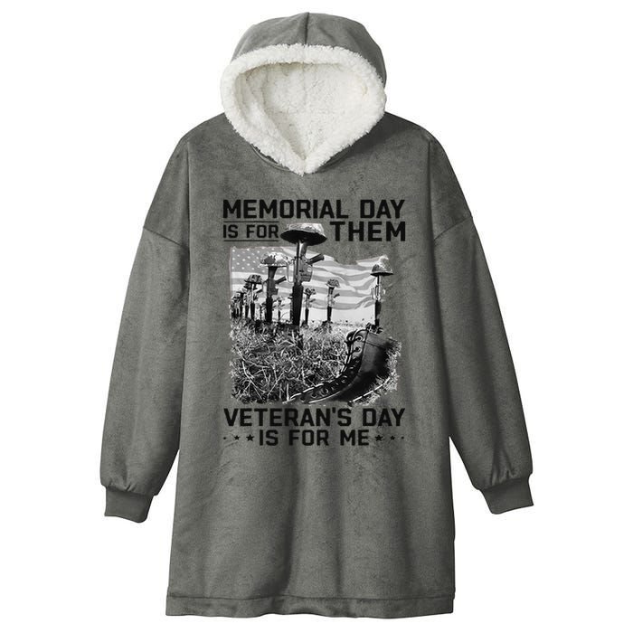 Retro Memorial Day Is For Them VeteranS Day Is For Me Hooded Wearable Blanket