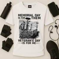 Retro Memorial Day Is For Them VeteranS Day Is For Me Performance Shirt