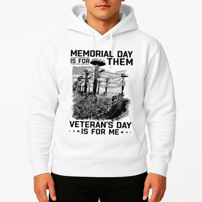 Retro Memorial Day Is For Them VeteranS Day Is For Me Hoodie