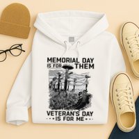 Retro Memorial Day Is For Them VeteranS Day Is For Me Hoodie