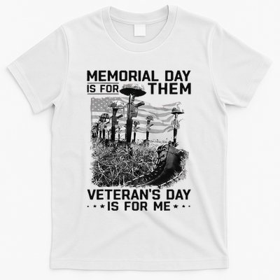 Retro Memorial Day Is For Them VeteranS Day Is For Me T-Shirt