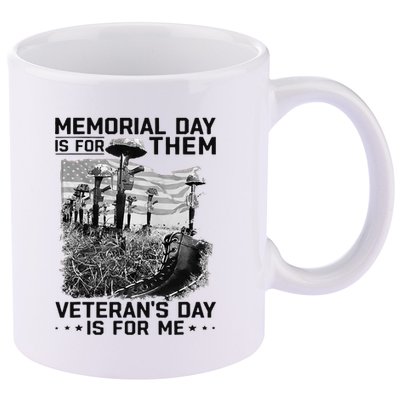 Retro Memorial Day Is For Them VeteranS Day Is For Me 11oz C Handle Ceramic Mug