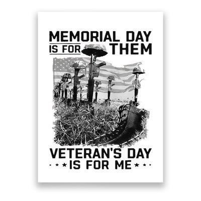 Retro Memorial Day Is For Them VeteranS Day Is For Me Poster