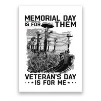 Retro Memorial Day Is For Them VeteranS Day Is For Me Poster