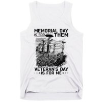 Retro Memorial Day Is For Them VeteranS Day Is For Me Tank Top