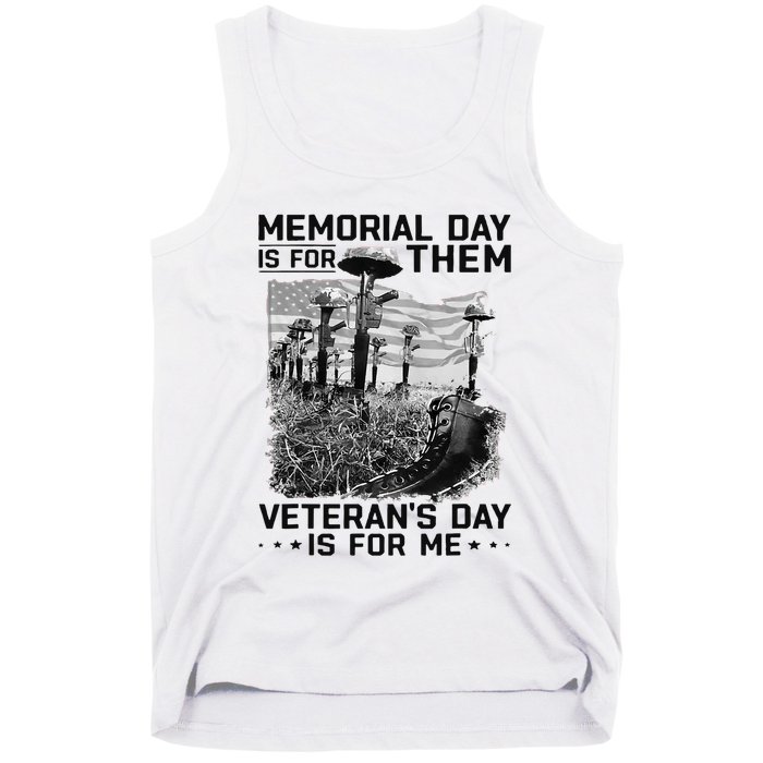 Retro Memorial Day Is For Them VeteranS Day Is For Me Tank Top