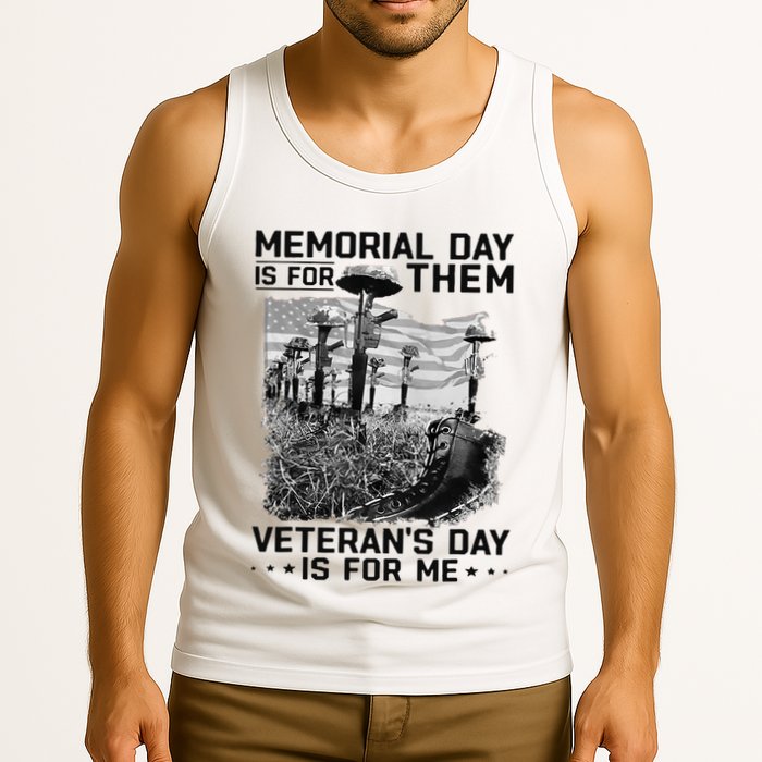 Retro Memorial Day Is For Them VeteranS Day Is For Me Tank Top