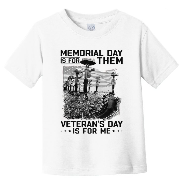 Retro Memorial Day Is For Them VeteranS Day Is For Me Toddler T-Shirt