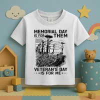 Retro Memorial Day Is For Them VeteranS Day Is For Me Toddler T-Shirt