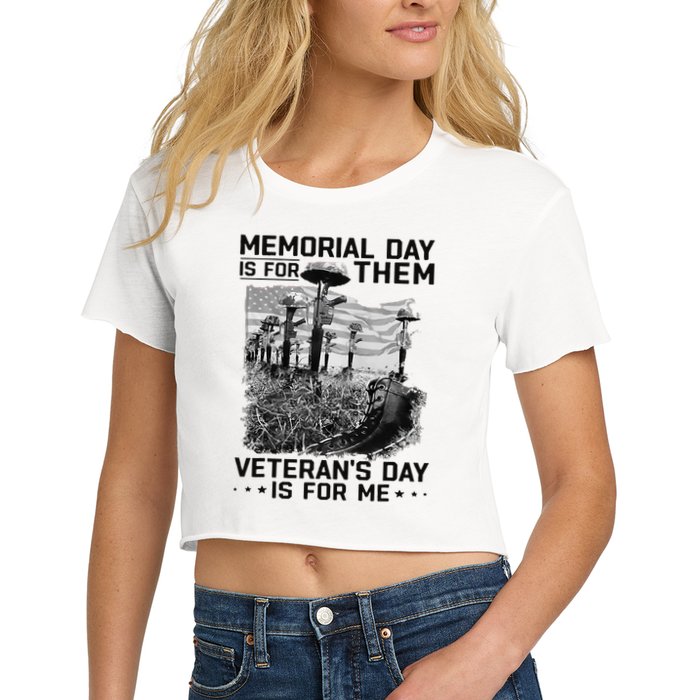 Retro Memorial Day Is For Them VeteranS Day Is For Me Crop Top