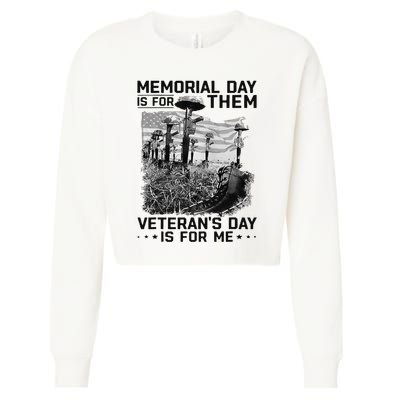 Retro Memorial Day Is For Them VeteranS Day Is For Me Cropped Pullover Crew