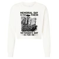 Retro Memorial Day Is For Them VeteranS Day Is For Me Cropped Pullover Crew