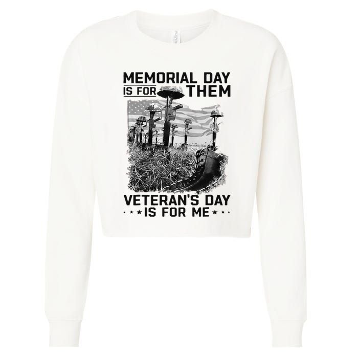 Retro Memorial Day Is For Them VeteranS Day Is For Me Cropped Pullover Crew