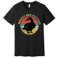 Retro Muscovy Duck Whisperer Funny Farmer Muscovy Duck Gift Premium T-Shirt