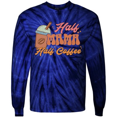 Retro Mother's Day Half Mama Half Coffee Caffeine Lover Tie-Dye Long Sleeve Shirt