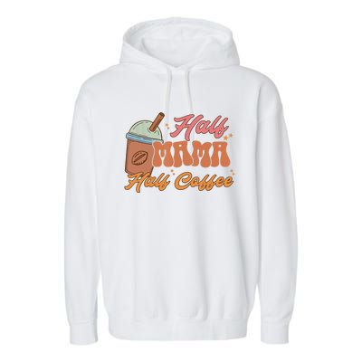 Retro Mother's Day Half Mama Half Coffee Caffeine Lover Garment-Dyed Fleece Hoodie