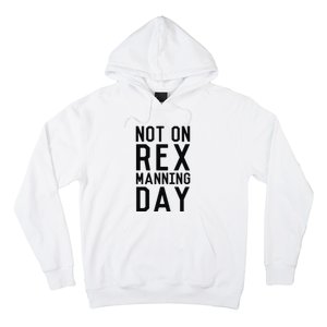 Rex Manning Day Hoodie