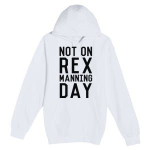 Rex Manning Day Premium Pullover Hoodie