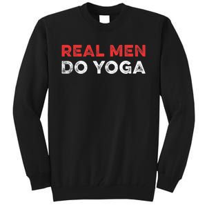 Real Men Do Yoga Spiritual Meditation Instructor Buddhist Tall Sweatshirt