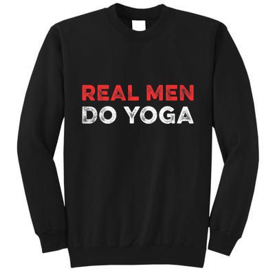 Real Men Do Yoga Spiritual Meditation Instructor Buddhist Tall Sweatshirt