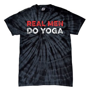 Real Men Do Yoga Spiritual Meditation Instructor Buddhist Tie-Dye T-Shirt