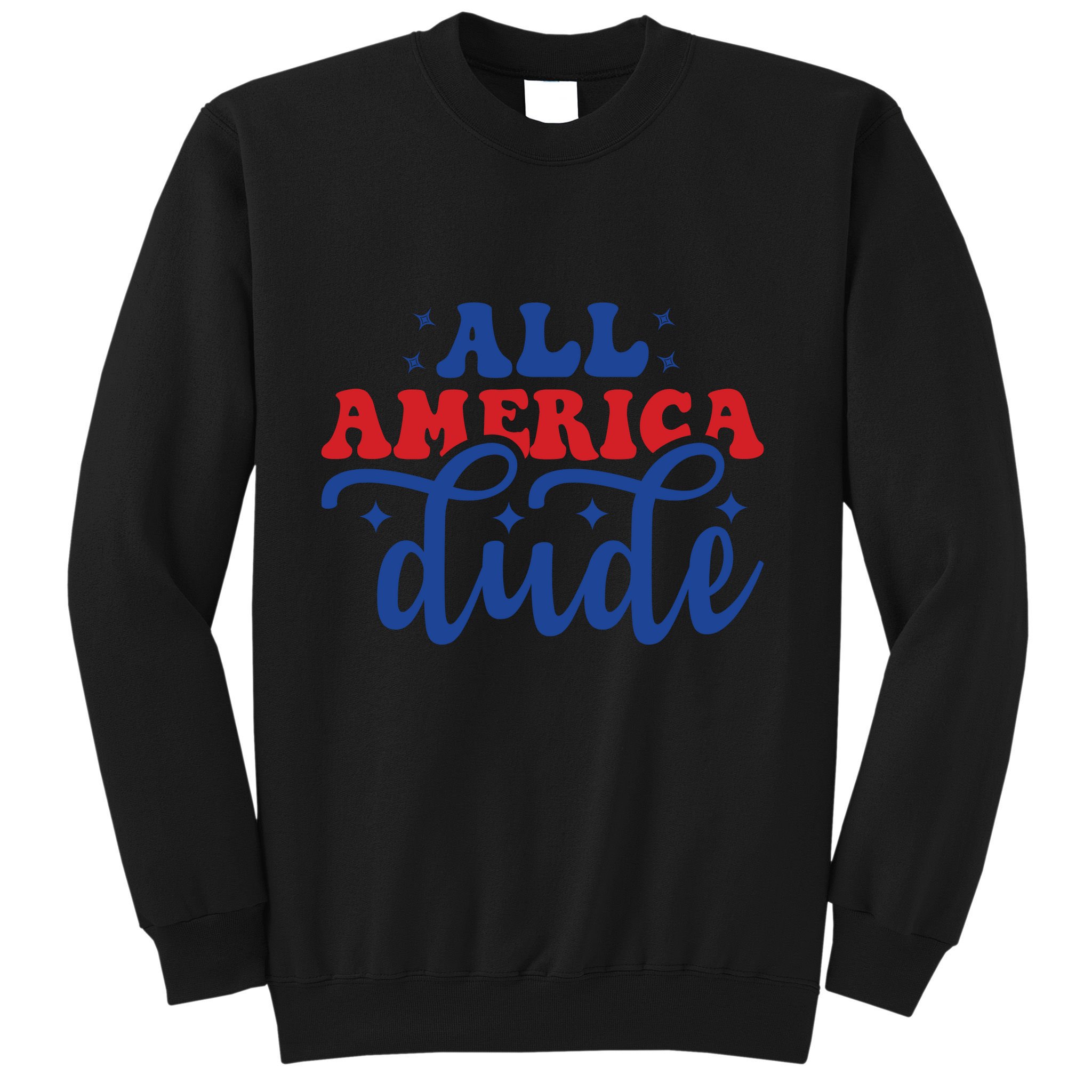All American Dude Sweatshirt
