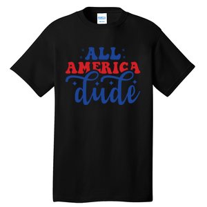 All American Dude Tall T-Shirt