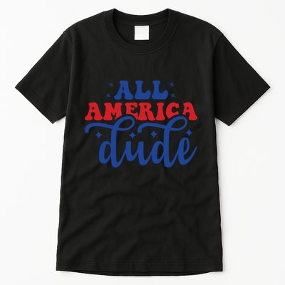 All American Dude Tall T-Shirt