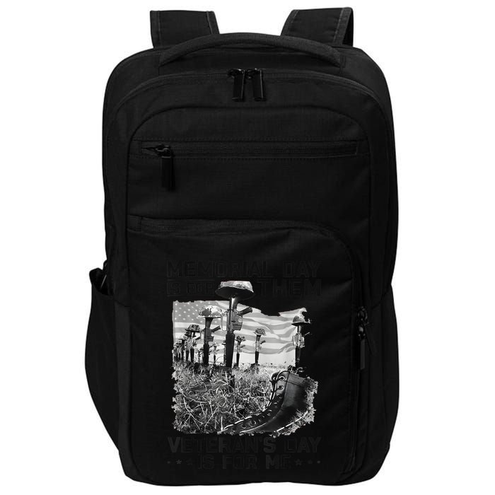 Retro Memorial Day Is For Them VeteranS Day Is For Me Impact Tech Backpack