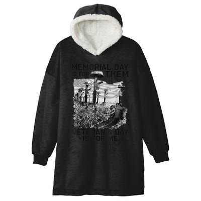 Retro Memorial Day Is For Them VeteranS Day Is For Me Hooded Wearable Blanket