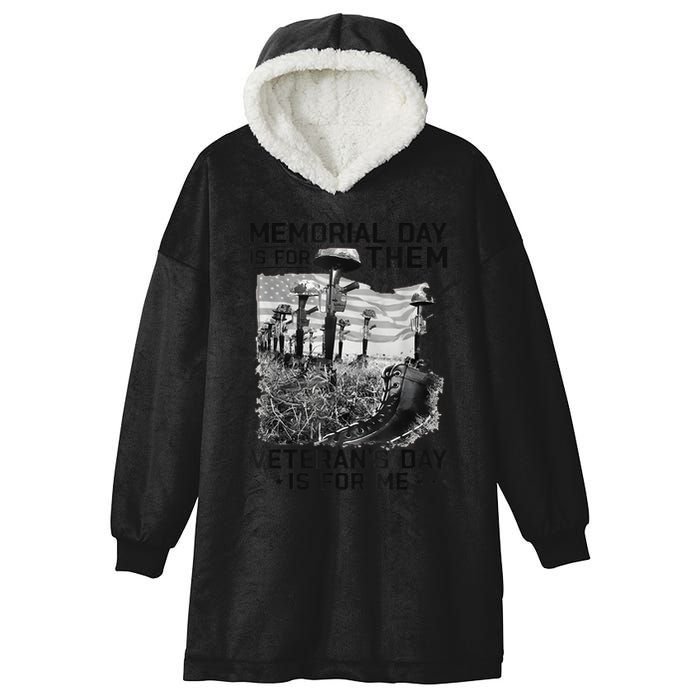 Retro Memorial Day Is For Them VeteranS Day Is For Me Hooded Wearable Blanket