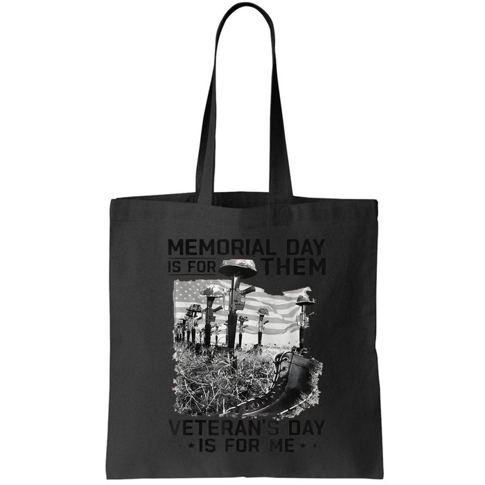 Retro Memorial Day Is For Them VeteranS Day Is For Me Bag