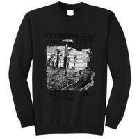Retro Memorial Day Is For Them VeteranS Day Is For Me Tall Sweatshirt