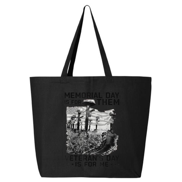 Retro Memorial Day Is For Them VeteranS Day Is For Me 25L Jumbo Tote