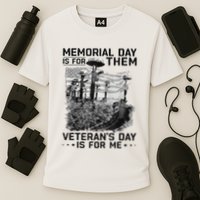 Retro Memorial Day Is For Them VeteranS Day Is For Me Performance Shirt