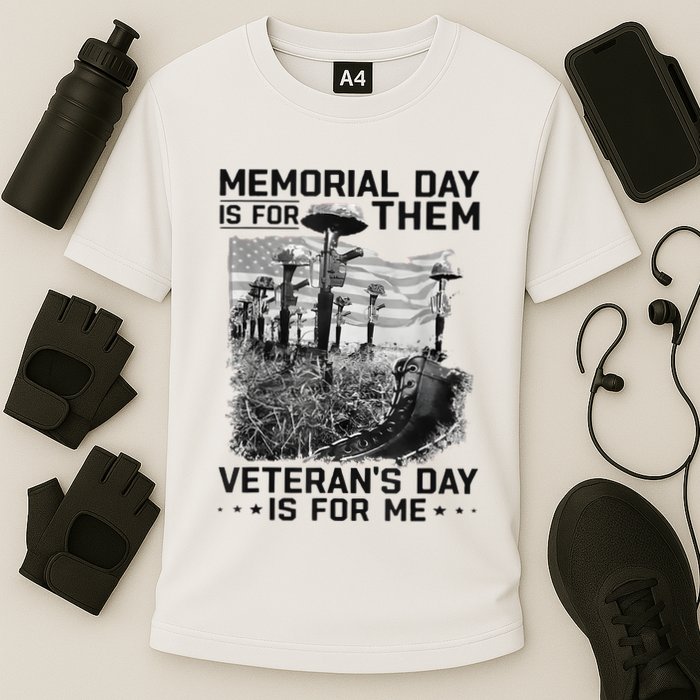 Retro Memorial Day Is For Them VeteranS Day Is For Me Performance Shirt