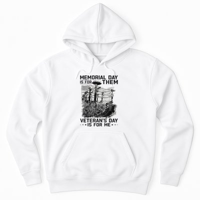 Retro Memorial Day Is For Them VeteranS Day Is For Me Hoodie