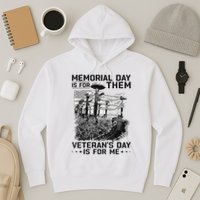 Retro Memorial Day Is For Them VeteranS Day Is For Me Hoodie