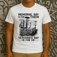 Retro Memorial Day Is For Them VeteranS Day Is For Me T-Shirt