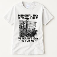 Retro Memorial Day Is For Them VeteranS Day Is For Me Tall T-Shirt