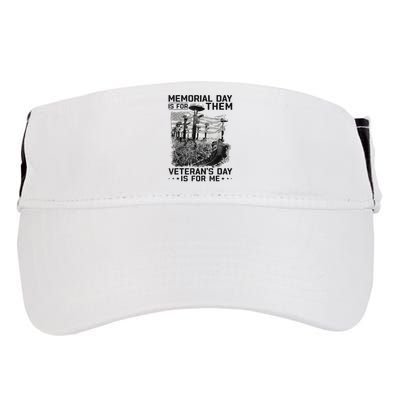 Retro Memorial Day Is For Them VeteranS Day Is For Me Adult Drive Performance Visor