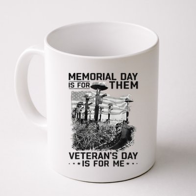 Retro Memorial Day Is For Them VeteranS Day Is For Me Mug