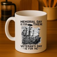 Retro Memorial Day Is For Them VeteranS Day Is For Me Mug