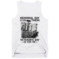 Retro Memorial Day Is For Them VeteranS Day Is For Me Tank Top