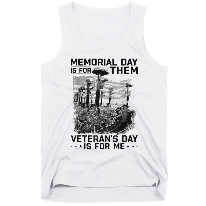 Retro Memorial Day Is For Them VeteranS Day Is For Me Tank Top
