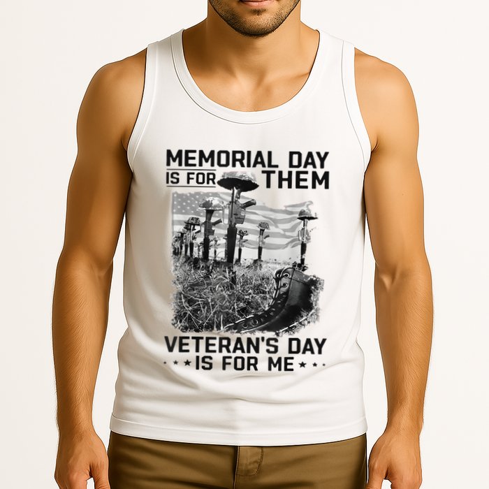 Retro Memorial Day Is For Them VeteranS Day Is For Me Tank Top