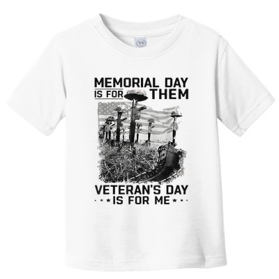 Retro Memorial Day Is For Them VeteranS Day Is For Me Toddler T-Shirt